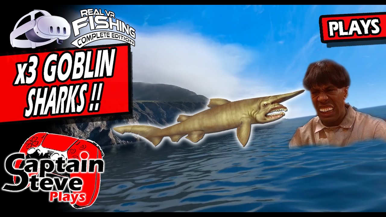 Real VR Fishing - Levelled Up Exp By Catching x3 Goblin Sharks