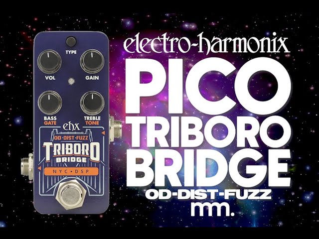 MusicMaker Presents - EHX PICO TRIBORO BRIDGE: Bridging The Gap
