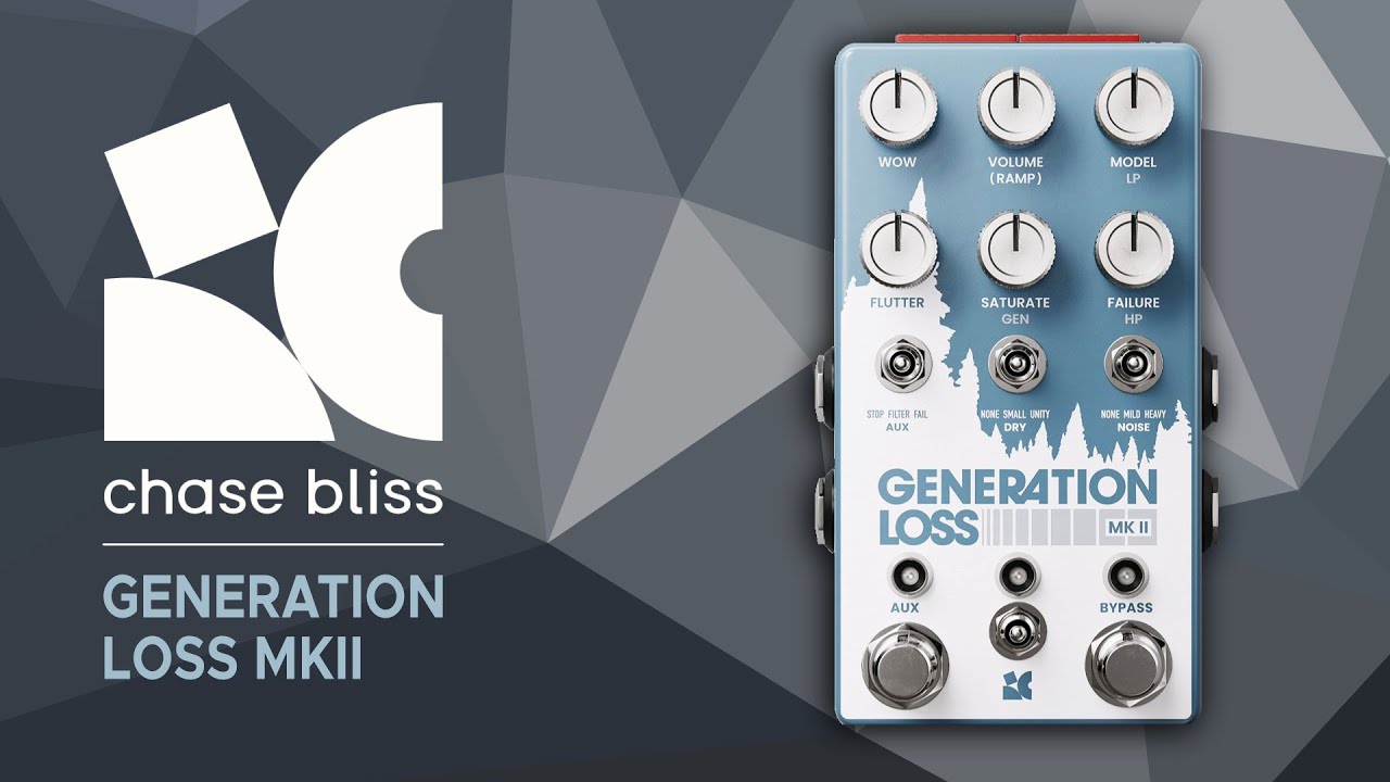 Chase Bliss Generation Loss MKII Sound Demo (no talking) with
