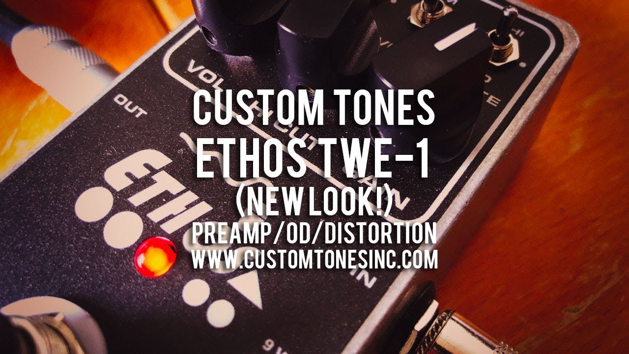 Custom Tones: ETHOS TWE-1 (new look!) - Demo - YouTube