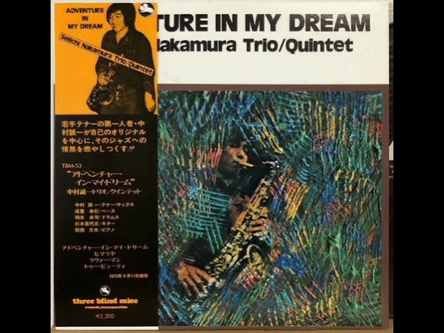 Adventure In My Dreams (full album) - Seiichi Nakamura Trio