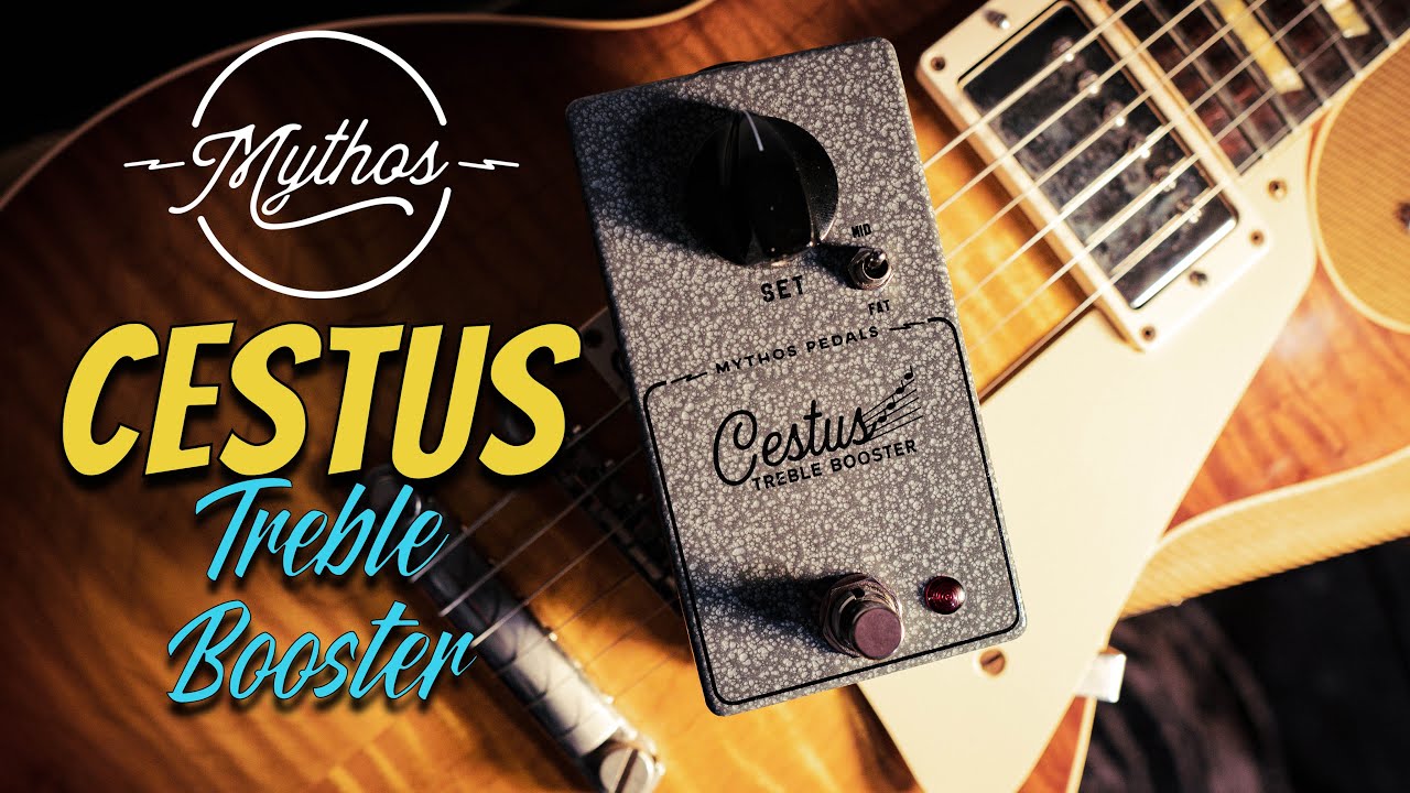 Mythos Pedals Cestus Treble Booster Demo - YouTube