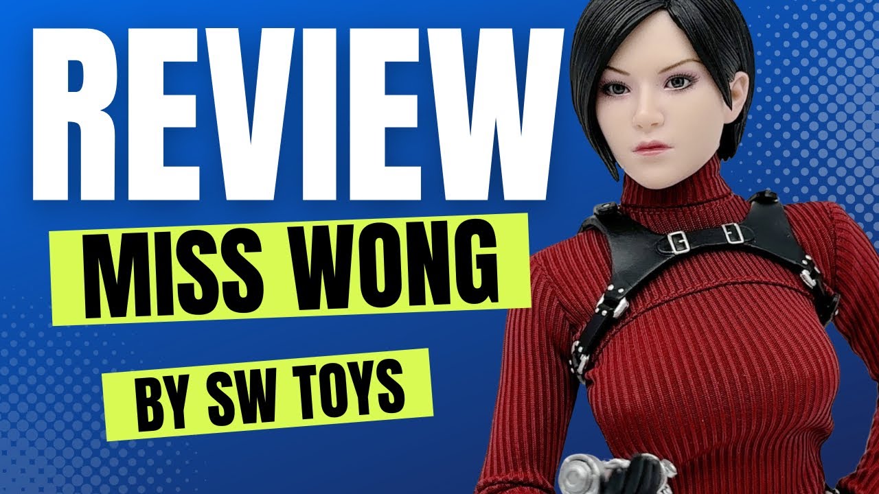 Ultimate Review: Miss Wong by SW Toys - The Definitive 1/6 Ada
