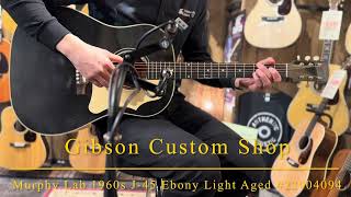 Gibson Custom Shop ~Dealer Select~ Murphy Lab 1960s J-45 Ebony