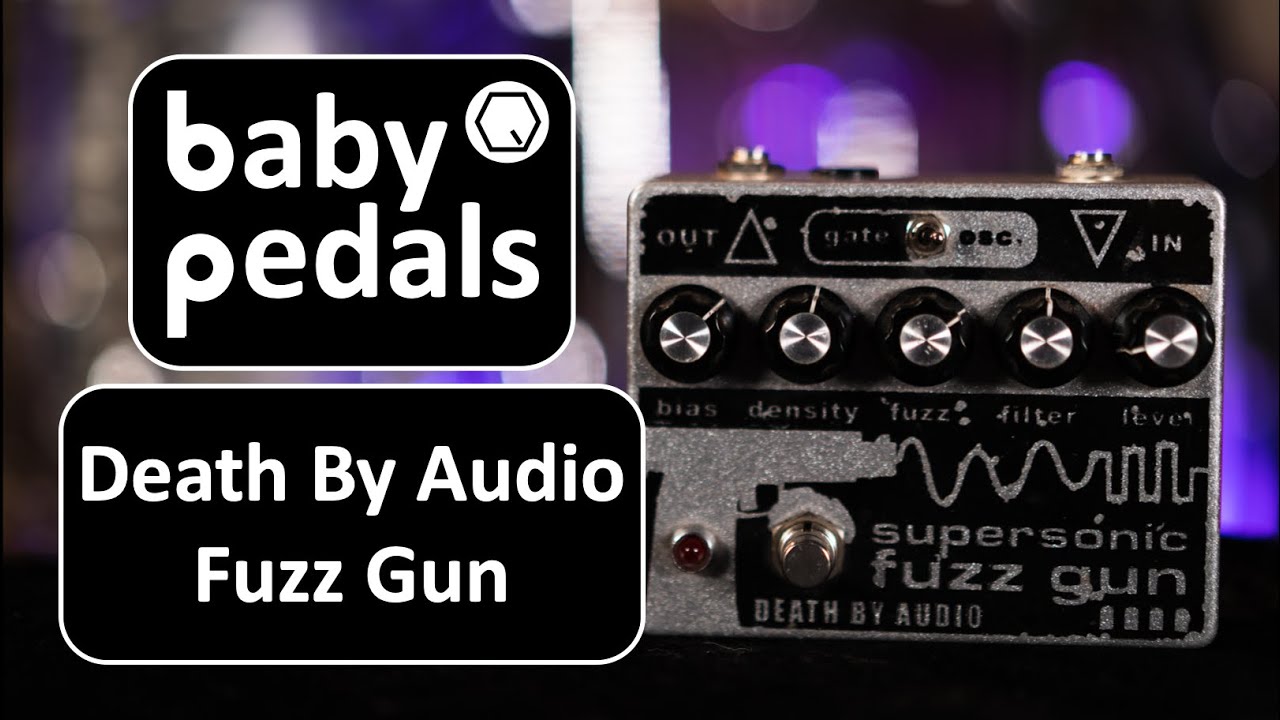 Death By Audio Supersonic Fuzz Gun - babypedals - YouTube