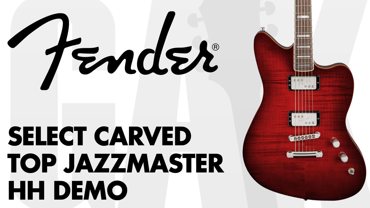 Fender - Select Carved Maple Top Jazzmaster HH Demo at GAK - YouTube