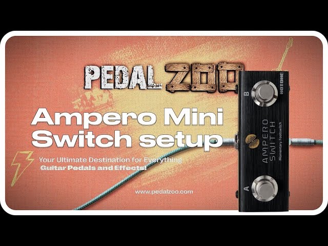 Seamless Control: How to Setup Ampero Switch Pedal with Ampero