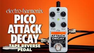 Electro Harmonix PICO ATTACK DECAY テープリバースシミュレーター