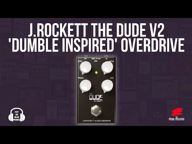 J Rockett The Dude V2 'Dumble Inspired' Overdrive - YouTube