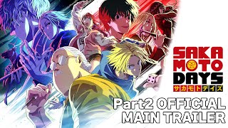 TVアニメ『SAKAMOTO DAYS』第2クールメインPV│SAKAMOTO DAYS│Part2