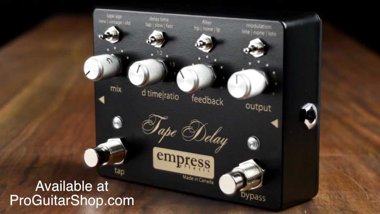 Empress Tape Delay 深くアナログライクなヴィンテージエコー