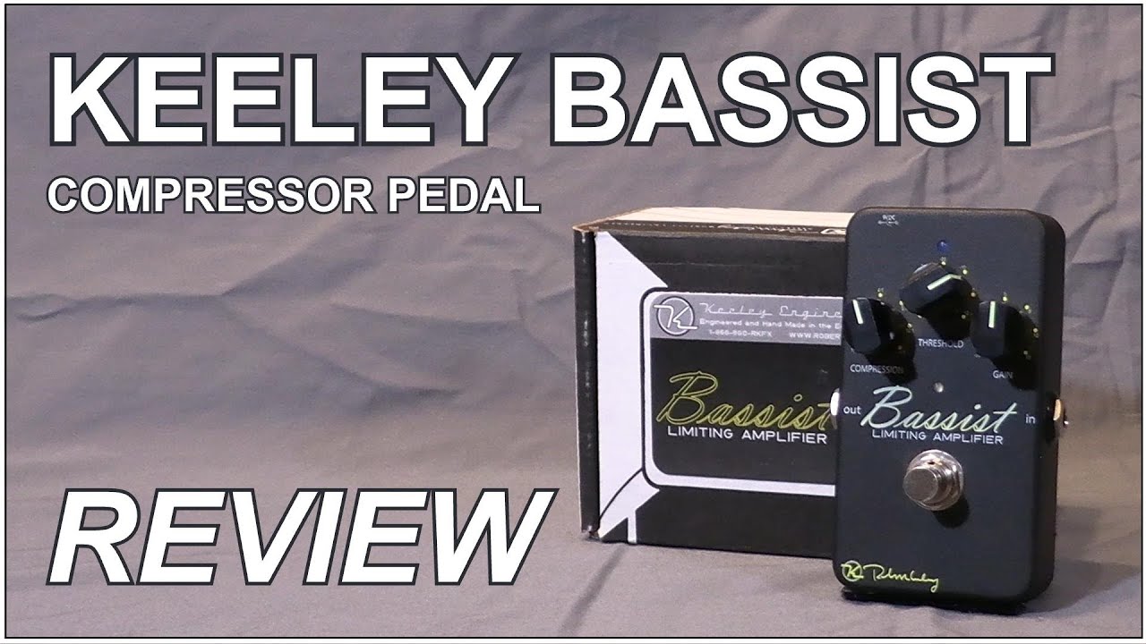 Keeley Bassist Compressor Pedal Review - YouTube