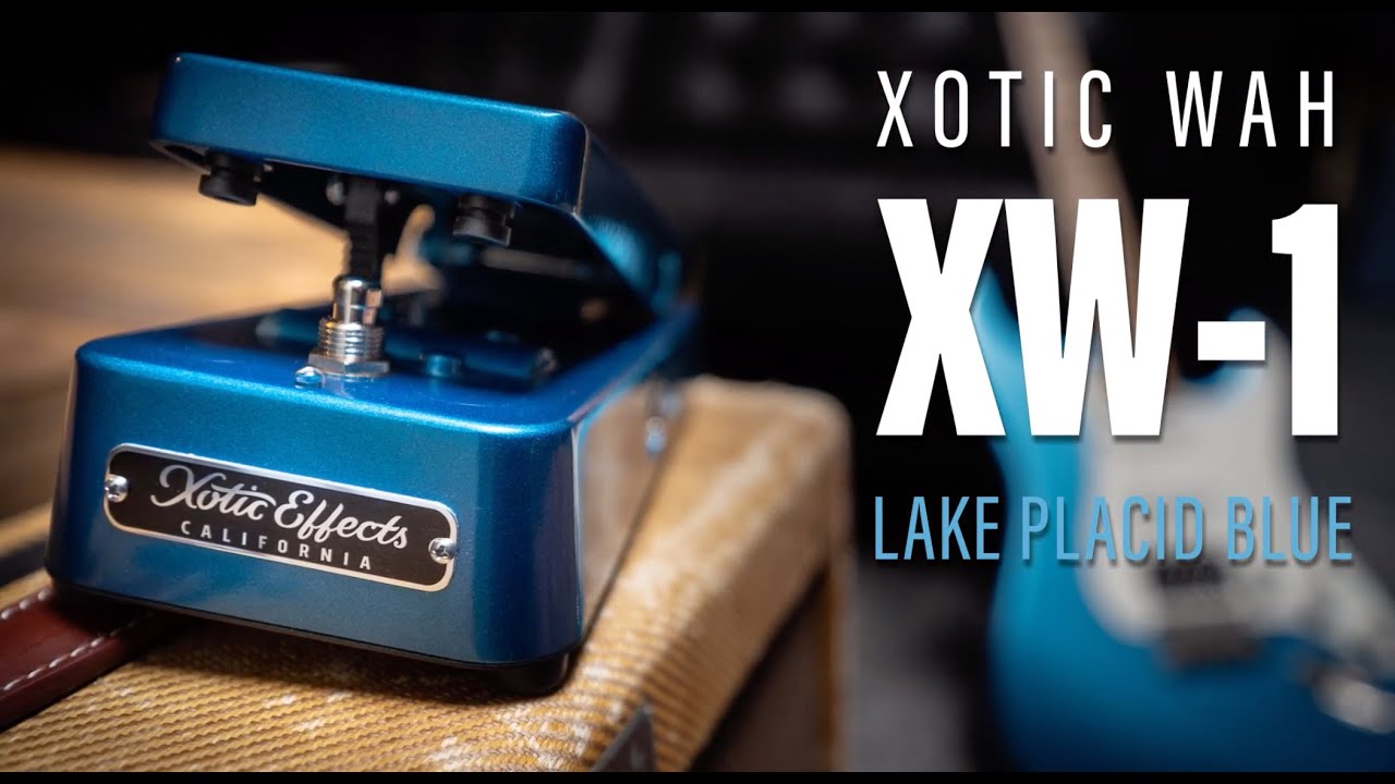 Xotic Wah XW-1 Lake Placid Blue Special Edition Demo - YouTube