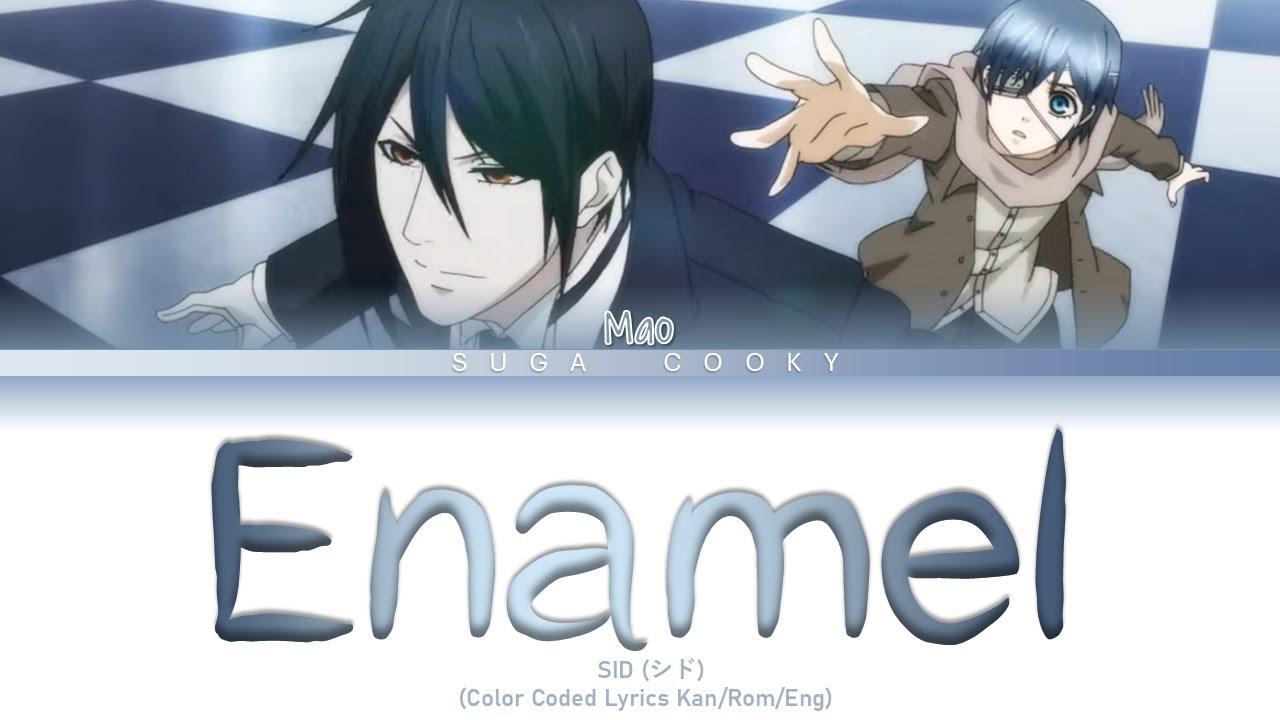 Black Butler: Book of Circus OP: Sid シド - Enamel Lyrics (Color