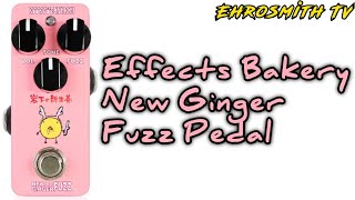 Effects Bakery New Ginger Fuzz Pedal (Sound Demo) - YouTube