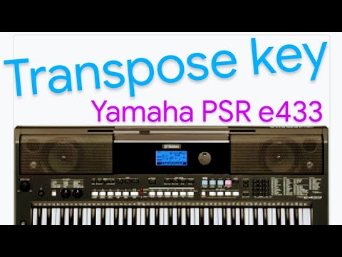 How to change key on Yamaha PSR E433 - YouTube