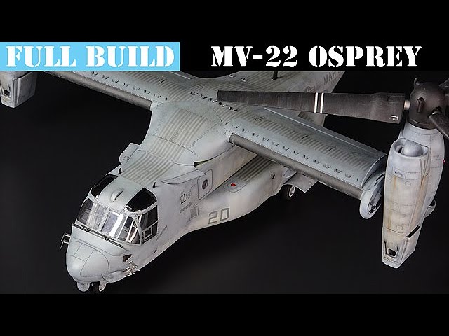 MV-22 OSPREY 1/48 HOBBYBOSS scale model aircraft building - YouTube