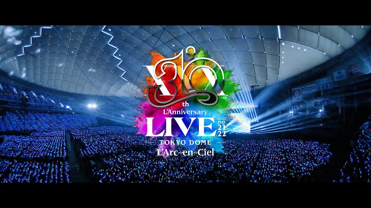 L'Arc〜en〜Ciel「30th L'Anniversary LIVE」LIVE Blu-ray / DVD SPOT