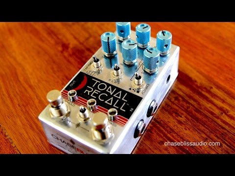 Chase Bliss Audio: TONAL RECALL - Basic Demo - YouTube