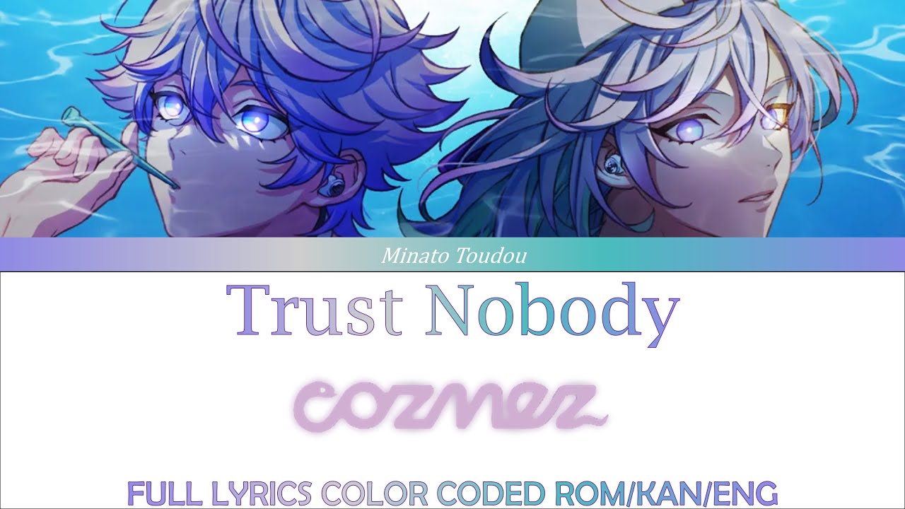 Trust Nobody - cozmez [Paradox Live (パラライ)] FULL LYRICS COLOR