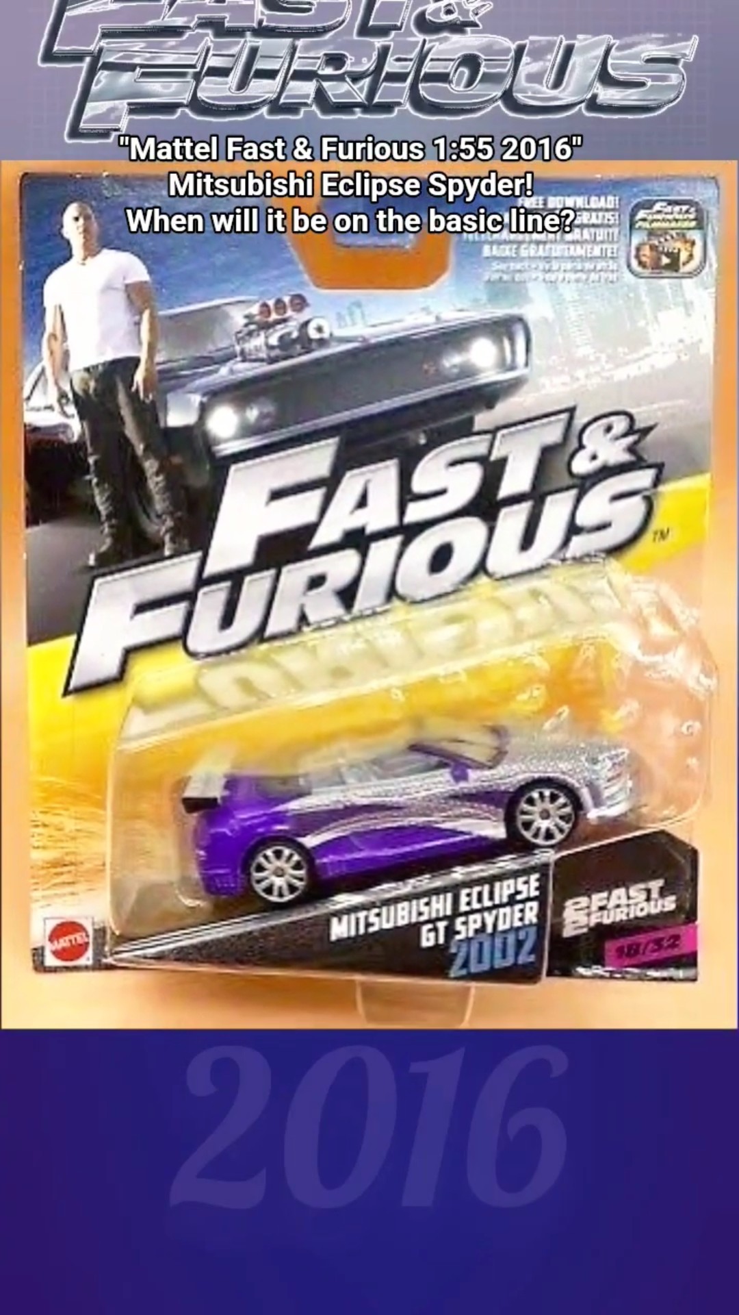 Mattel Fast and Furious 1:55 2016 Mitsubishi Eclipse Spyder | When