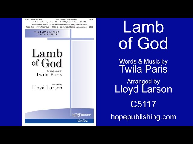 Lamb of God - Twila Paris/Arr. Lloyd Larson - YouTube