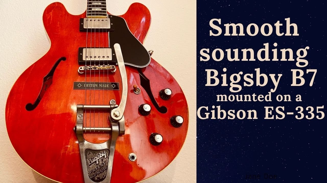 Sound of a Bigsby B7 mounted on a Gibson ES 335 - YouTube