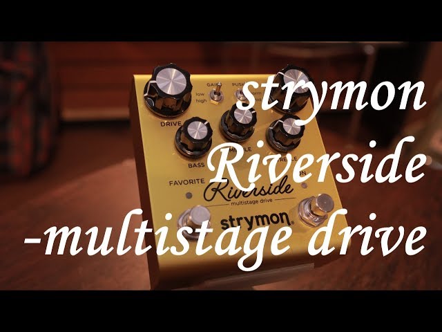 エフェクター】Strymon Riverside Review【レビューしてみた】 - YouTube