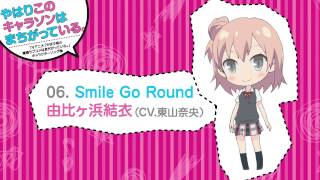 06. Smile Go Round [俺ガイルキャラソン試聴] - YouTube