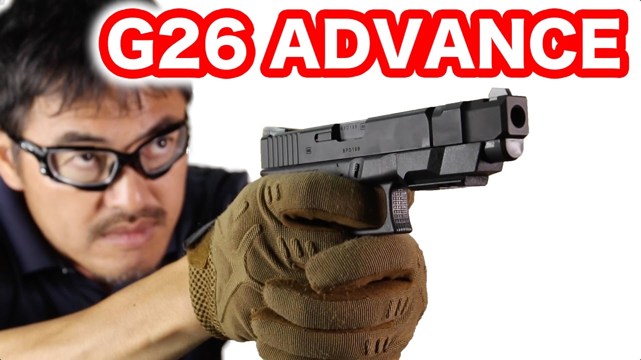 Tokyo Marui G26 Advance Review 東京マルイ G26 アドバンス ガスブロ