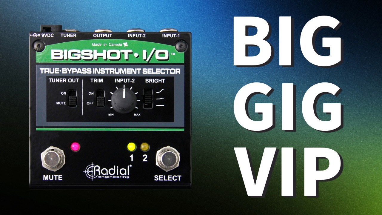 Gigging with the Radial BigShot I/O True-bypass Instrument