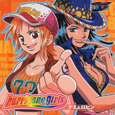 One Piece -ナミ & ロビン / Hurricane Girls 【Copy Control CD