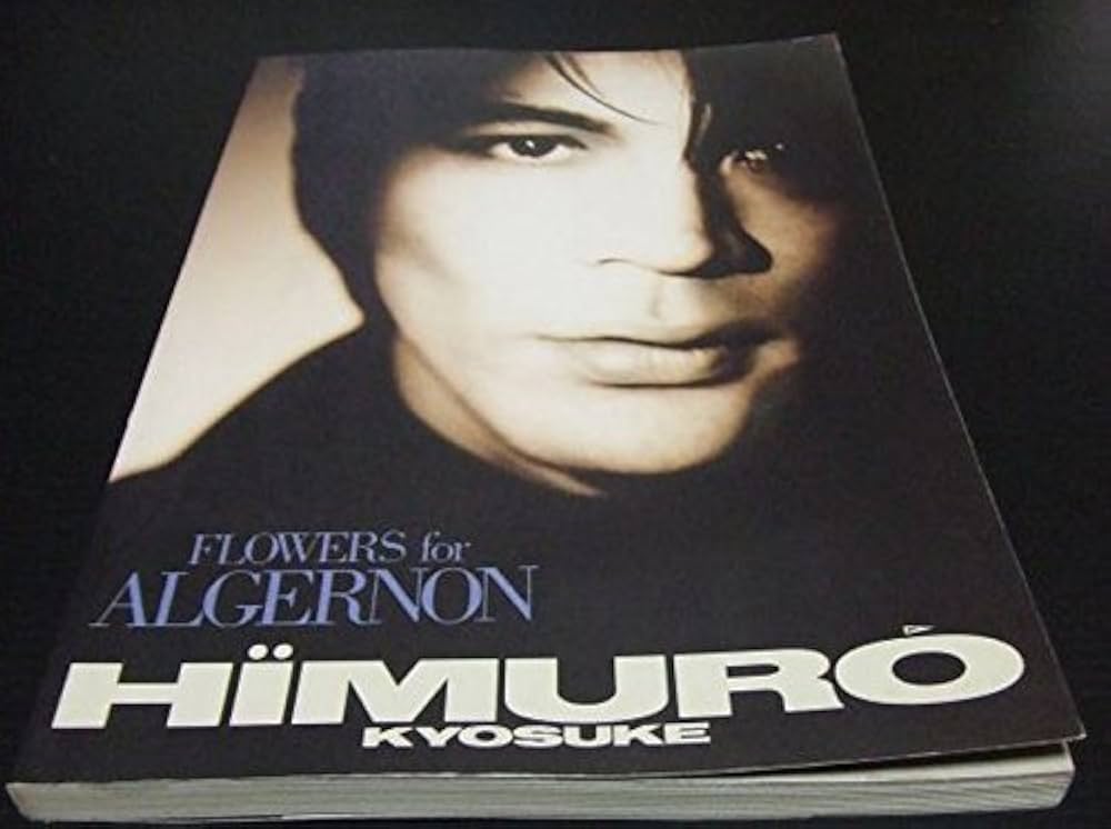 スコアブック 氷室京介/フラワーズ・フォー・アルジャーノン | 氷室