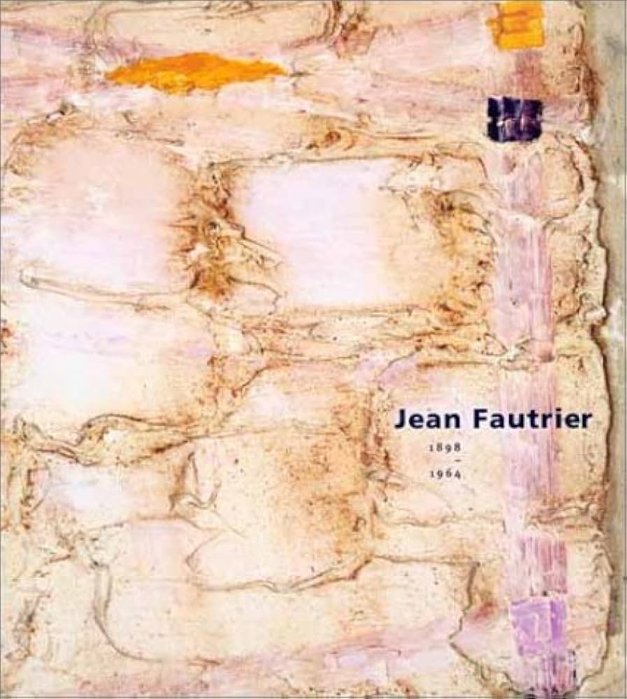 Jean Fautrier, 1898-1964: Curtis L. Carter, Karen K. Butler, Yve