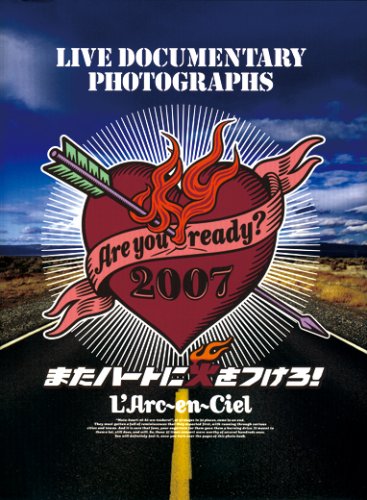 ラルク・アン・シエル“またハートに火をつけろ!” ツアー・ドキュメント