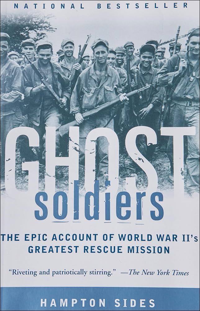 Ghost Soldiers: The Forgotten Epic Storyof World War II's Most