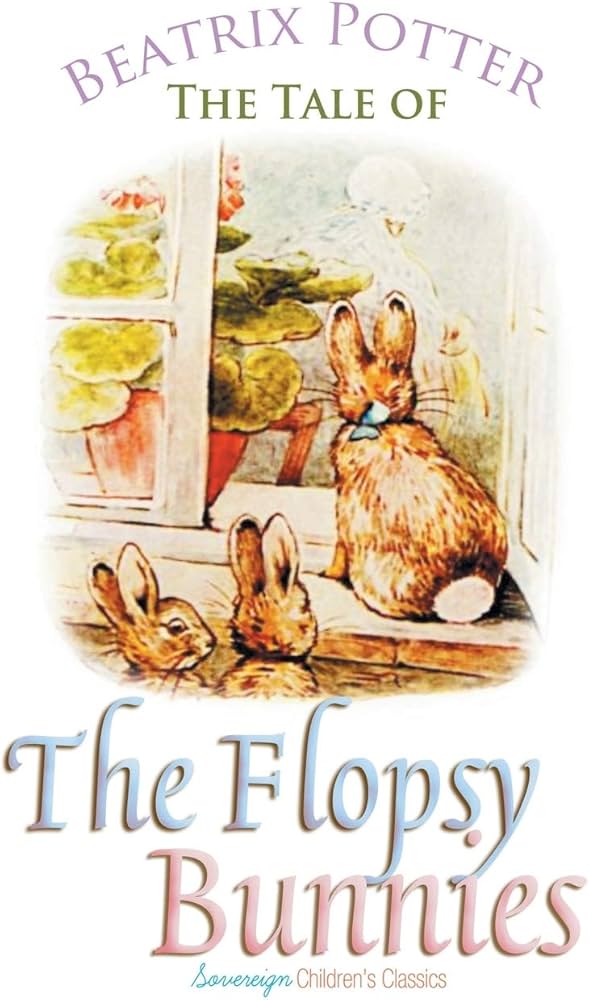 The Tale of the Flopsy Bunnies (Peter Rabbit Tales): Potter